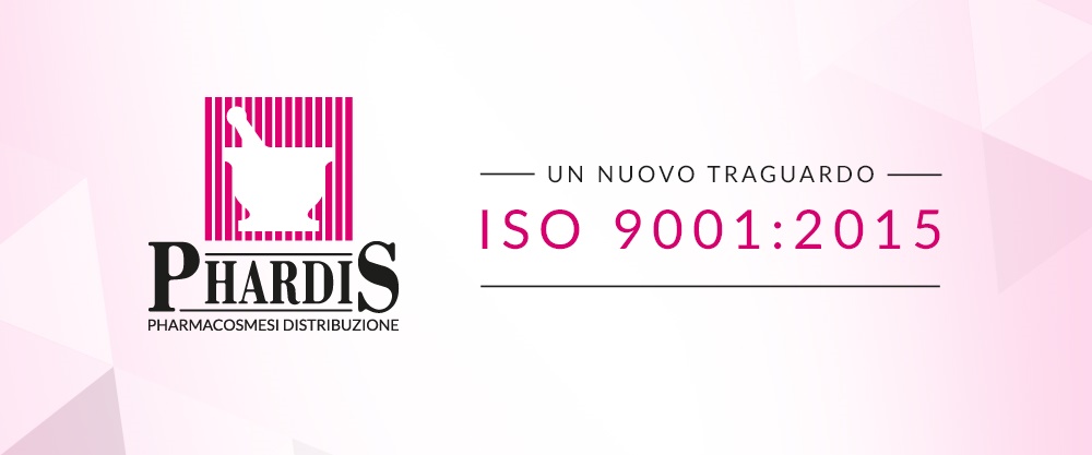Phardis: ottenuta la certificazione alla norma ISO 9001:2015